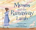 Cover: Moses and the Runaway Lamb - Lerner Publishing Group