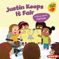 Cover: Justin Keeps It Fair - Lerner Publishing Group
