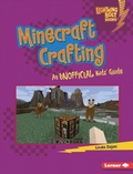 Cover: Minecraft Crafting - Lerner Publishing Group