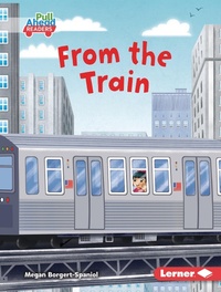 Enlarge image Cover: From the Train - Lerner Publishing Group