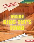 Cover: Inside King Tut's Tomb - Lerner Publishing Group