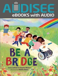 Enlarge image Cover: Be a Bridge - Lerner Publishing Group