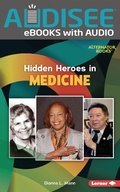 Cover: Hidden Heroes in Medicine - Lerner Publishing Group