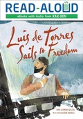 Cover: Luis de Torres Sails to Freedom - Lerner Publishing Group