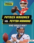 Cover: Patrick Mahomes vs. Peyton Manning - Lerner Publishing Group