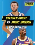 Cover: Stephen Curry vs. Magic Johnson - Lerner Publishing Group