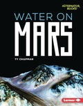 Cover: Water on Mars - Lerner Publishing Group