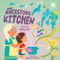 Cover: Our Ancestors' Kitchen - Annick Press Ltd