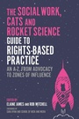 Cover: The Social Work, Cats and Rocket Science Guide to Rights-Based Practice - Jessica Kingsley Publishers
