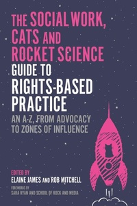 Enlarge image Cover: The Social Work, Cats and Rocket Science Guide to Rights-Based Practice - Jessica Kingsley Publishers