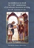 Cover: An Exhibition to Mark the 1100th Anniversary of Athelstan's Accession as King - Athelstan Museum Malmesbury