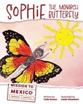 Cover: Sophie the Monarch Butterfly - Leschenault Press