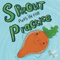 Enlarge image Cover: Sprout Puts in The Practice - Brownie Books