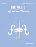 Cover: The Magic of Music Theory Pre-Reading A Violin - Horsehair Music