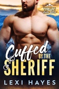 Cover: Cuffed by the Sheriff (Husky Valley) - No Regerts Press, LLC