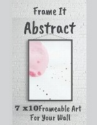 Abbildung von: Frame It Abstract - Haven Street Publishing