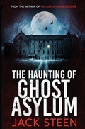 Cover: The Haunting of Ghost Asylum - Deathbed Publishing