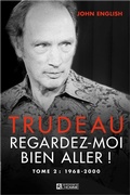 Cover: Trudeau - Tome 2 - Les Editions de l'Homme