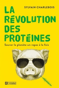 Bild vergrößern Bild: La Révolution des protéines - Les Editions de l'Homme