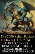 Cover: Die 2000 Seiten Fantasy Bibliothek Juni 2024 - Uksak E-Books