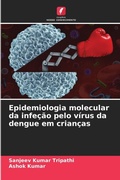 Cover: Epidemiologia molecular da infecao pelo virus da dengue em criancas - Edicoes Nosso Conhecimento