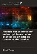 Cover: An&aacute;lisis del sentimiento en las opiniones de los clientes de un sitio de comercio electr&oacute;nico - Ediciones Nuestro Conocimiento