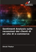 Cover: Sentiment Analysis sulle recensioni dei clienti di un sito di e-commerce - Edizioni Sapienza