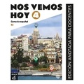 Cover: Nos vemos hoy 4 Edicion anotada para docentes (B2) - Difusion Centro de Publicacion y Publicaciones de Idiomas, S.L.