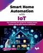 Cover: Smart Home Automation with Iot - BPB Publications