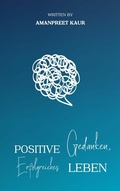 Cover: Positive Gedanken, Erfolgreiches Leben - Inkwell Press