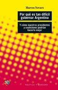 Cover: Por qu&eacute; es tan dif&iacute;cil gobernar Argentina - Fondo de Cultura Econ&oacute;mica Argentina