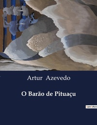 Abbildung von: O Barao de Pituacu - Culturea