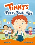 Cover: Timmy's Take-Back Tale - Benevolent House Publishing
