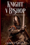Cover: Knight v Bishop. Book 4 of the Owerd Chronicles - James Gault