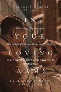 Enlarge image Cover: In Your Loving Arms - Katherine M. Robinson