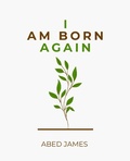 Abbildung von: I Am Born Again - abedjames