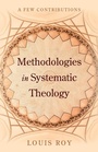 Cover: Methodologies in Systematic Theology - Wipf & Stock Publishers