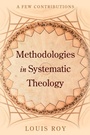 Cover: Methodologies in Systematic Theology - Wipf and Stock Publishers