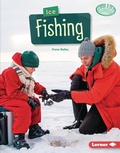 Cover: Ice Fishing - Lerner Publishing Group