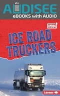 Cover: Ice Road Truckers - Lerner Publishing Group
