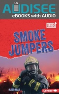 Cover: Smoke Jumpers - Lerner Publishing Group