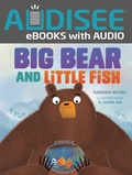 Cover: Big Bear and Little Fish - Lerner Publishing Group