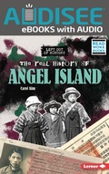 Cover: Real History of Angel Island - Lerner Publishing Group