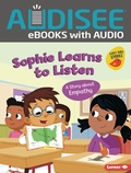 Cover: Sophie Learns to Listen - Lerner Publishing Group