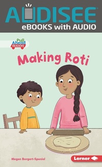 Enlarge image Cover: Making Roti - Lerner Publishing Group