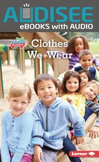 Enlarge image Cover: Clothes We Wear - Lerner Publishing Group