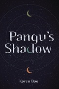 Cover: Pangu's Shadow - Carolrhoda Lab