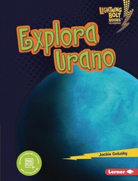Enlarge image Cover: Explora Urano (Explore Uranus) - Lerner Publishing Group