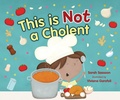 Cover: This Is Not a Cholent - Lerner Publishing Group