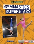Cover: Gymnastics Superstars - Lerner Publishing Group